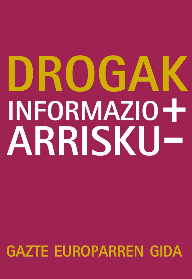 Drogak. Informazio gehiago, arrisku gutxiago 