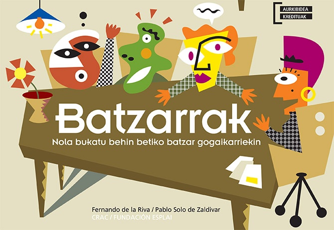 Batzarrak. Nola bukatu behin betiko bazar gogaikarriekin. Koaderno praktikoa